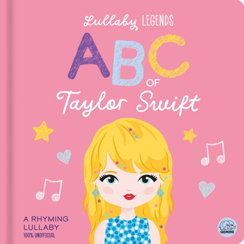 Lullaby Legends ABC of Taylor Swift Book: A Rhyming Lullaby