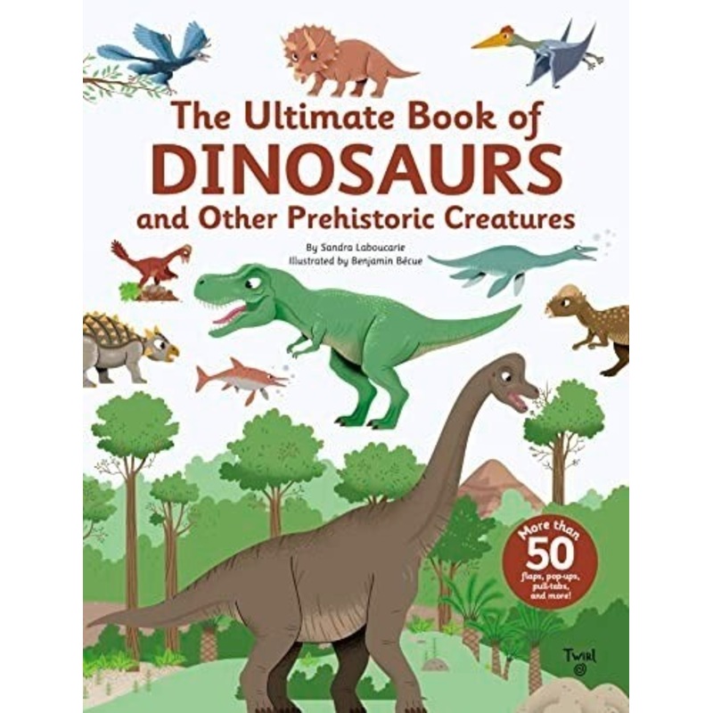 Ultimate Book of Dinosaurs and Other Prehistoric Creatures
