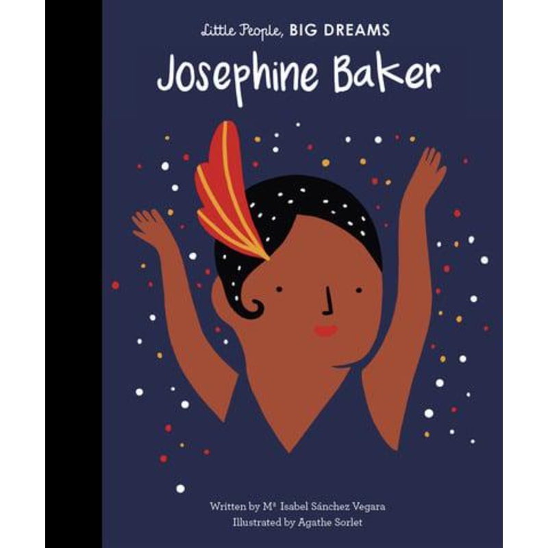 Little People Big Dreams - Josephine Baker