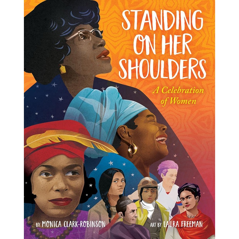 Standing on her Shoulders: A Celebration of Strong Women