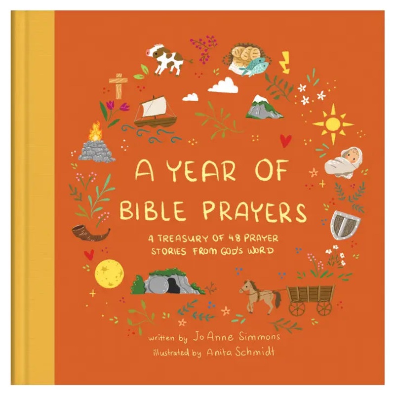 A Year of Bible Prayers - A Treasury of Prayer Stories from God's Word.