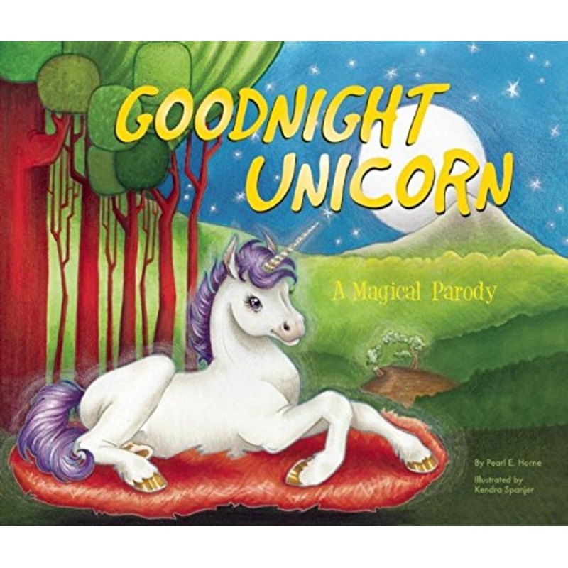 Goodnight Unicorn, A Magical Parody