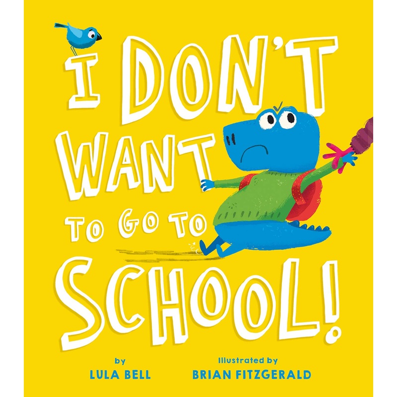 I Don't Want to Go to School
