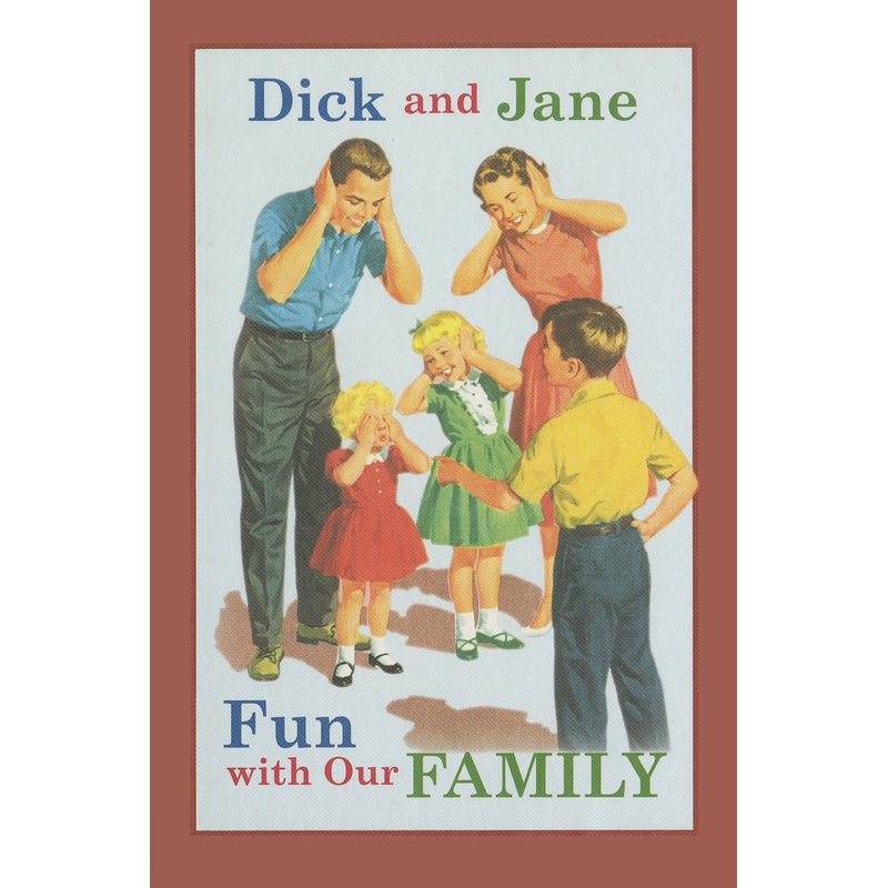 Dick and Jane: Fun With Our Family
