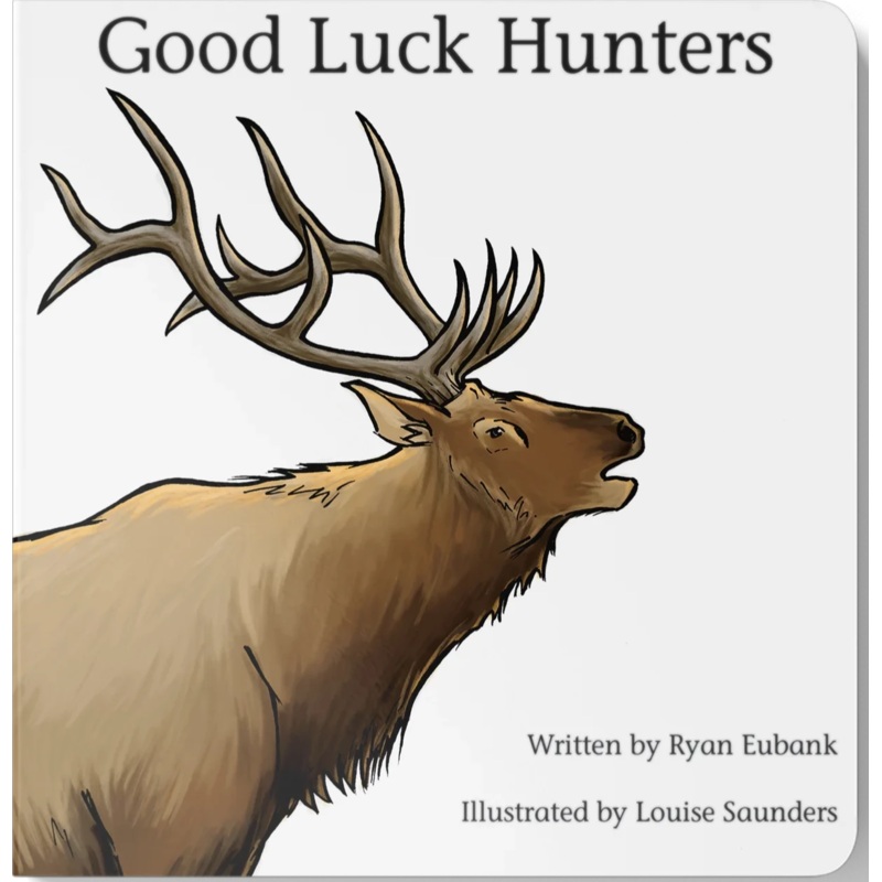 Good Luck Hunters Board Book