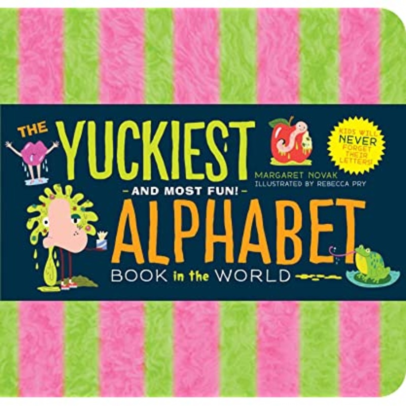 The Yuckiest and Most Fun Alphabet Book in the World