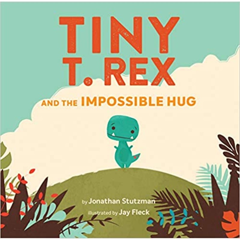 Tiny T Rex And The Impossible Hug Book