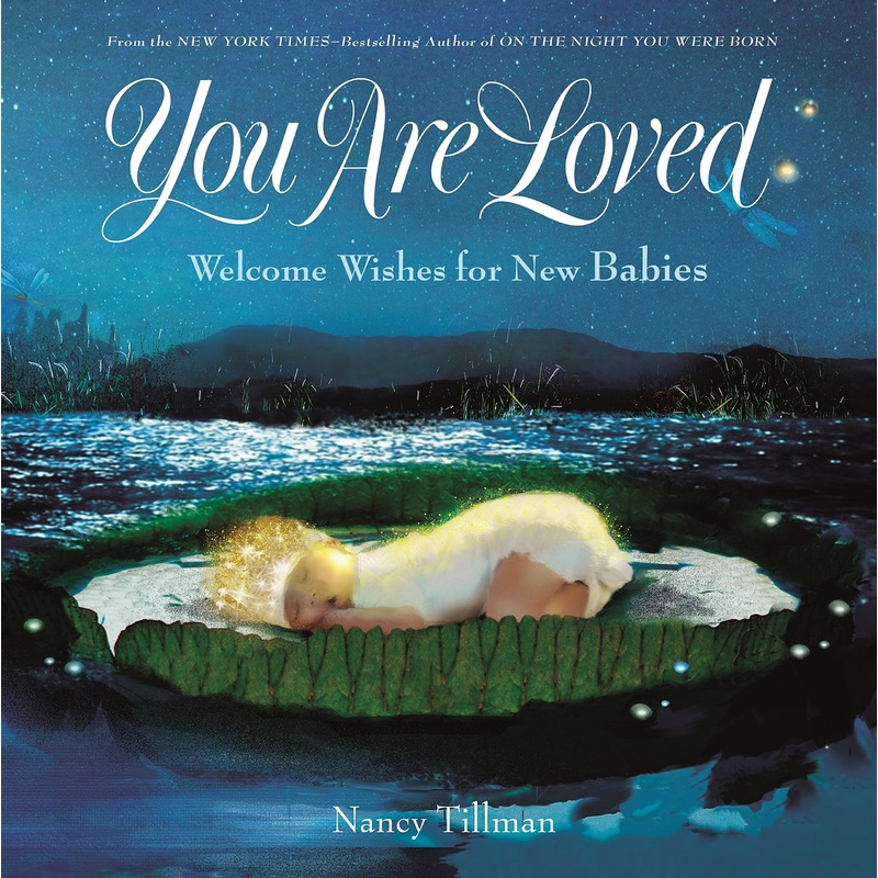 You Are Loved: Welcome Wishes for New Babies Book
