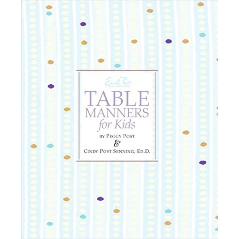 Emily Post's Table Manners For Kids