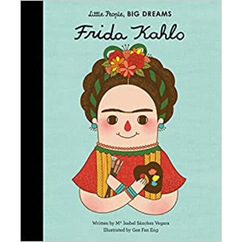 Little People Big Dreams - Frida Kahlo