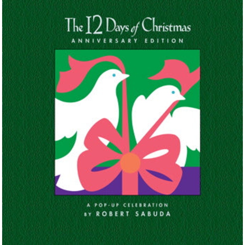 The 12 Days of Christmas Anniversary Edition: A Pop-Up Celebration