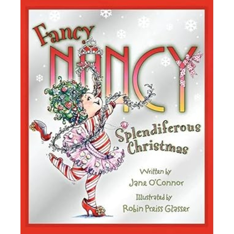 Fancy Nancy Splendiferous Christmas